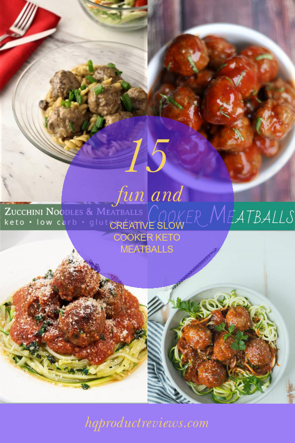 15 Fun and Creative Slow Cooker Keto Meatballs Best Product Reviews